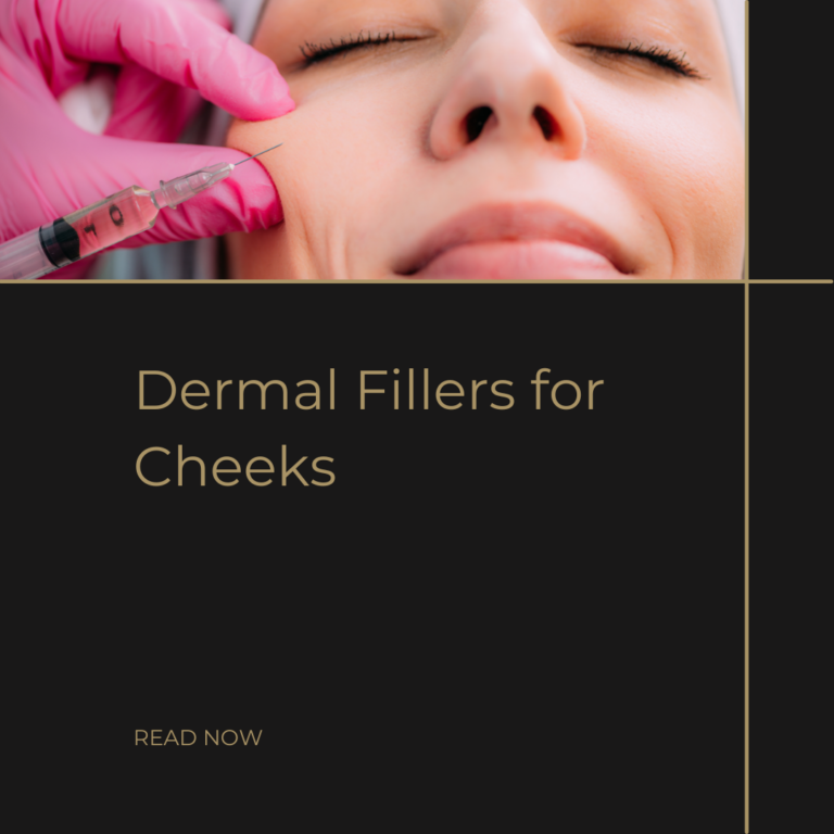 Dermal Fillers for Cheeks