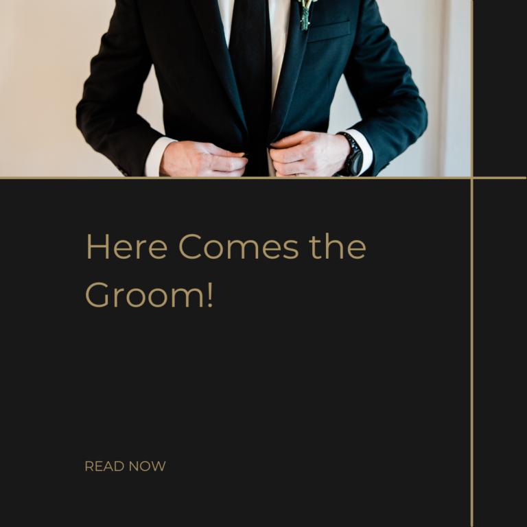 "Here Comes the Groom!" with an image of a man in a suit