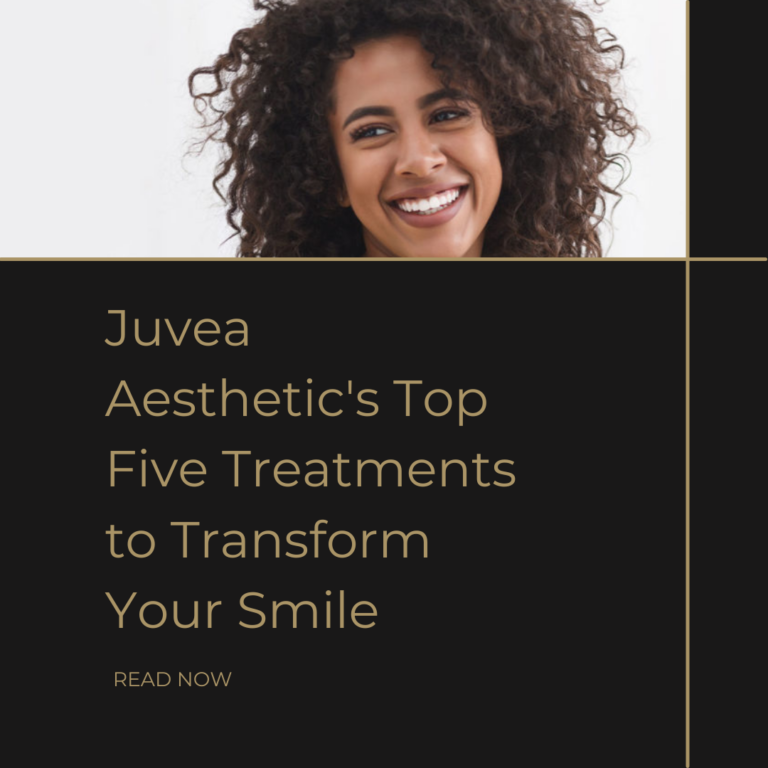 "Juvea Aesthetics Top Five Treatment to Transform Your Smile" with an image of a woman smiling. "Read More"