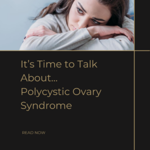 "It's Time to Talk About... Polycystic Ovary Syndrome" with an image of a woman
